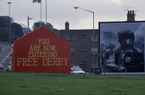 Bogside Nationalist mural  You Are Now Entering Free Derry Gable Wall.Eire Irish Londonderry Northern Europe Republic European Ireland Poblacht na hEireann Eire Irish Londonderry Northern Europe Rep...