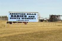 Anti abortion sign on the highway near Medicine Hat.Road American Canadian North America Northern Motorway Signs Display Posted Signage