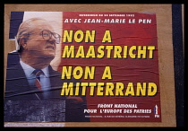 FRANCE, People, Politics, National Front poster featuring Jean-Marie Le Pen during the Maastricht referendrum in September 1992 saying No To Maastricht and No To Mitterrand.